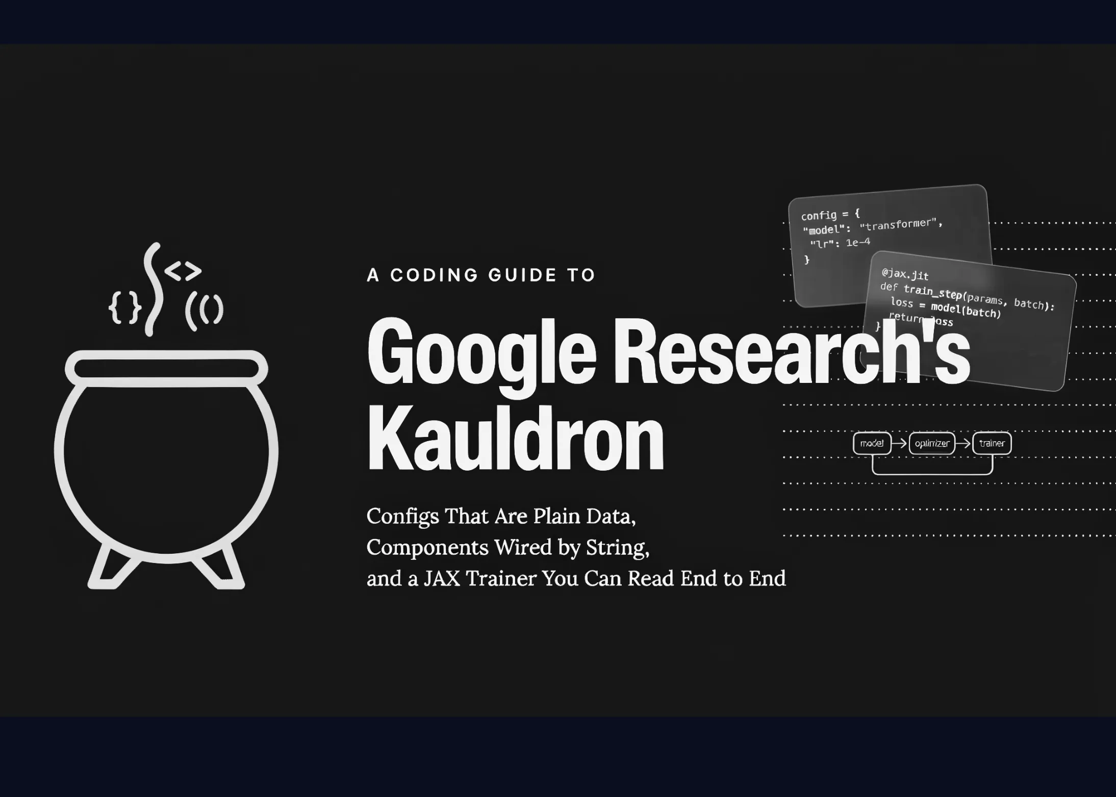 A Coding Guide to Google Research’s Kauldron: Configs That Are Plain Data, Components Wired by String, and a JAX Trainer You Can Read End to End