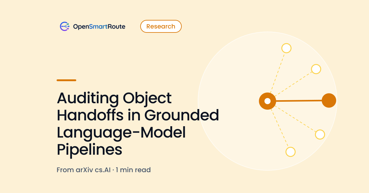 Auditing Object Handoffs in Grounded Language-Model Pipelines