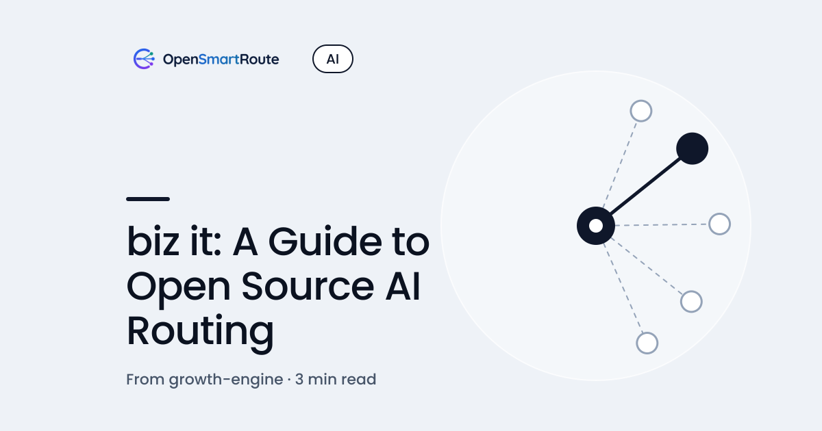 biz it: A Guide to Open Source AI Routing