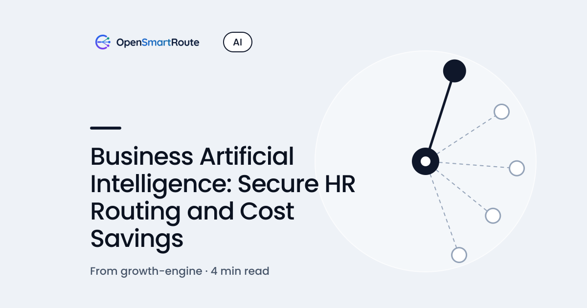 Business Artificial Intelligence: Secure HR Routing and Cost Savings
