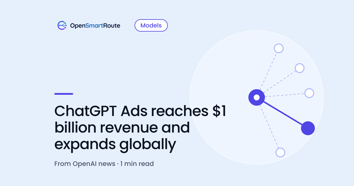 ChatGPT Ads reaches $1 billion revenue and expands globally