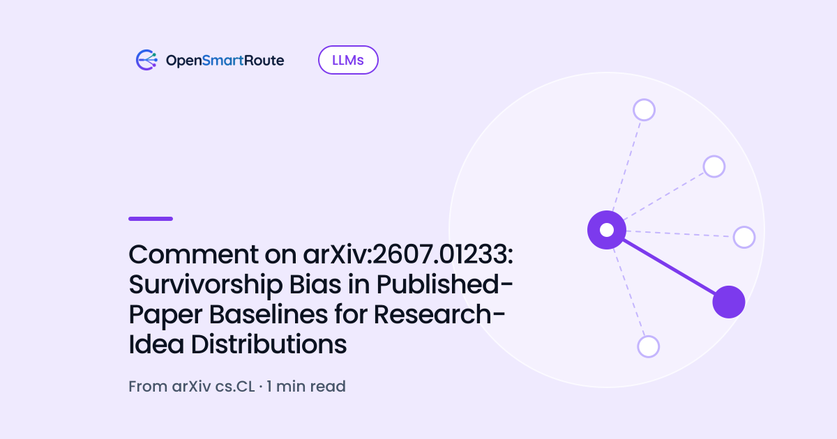 Comment on arXiv:2607.01233: Survivorship Bias in Published-Paper Baselines for Research-Idea Distributions