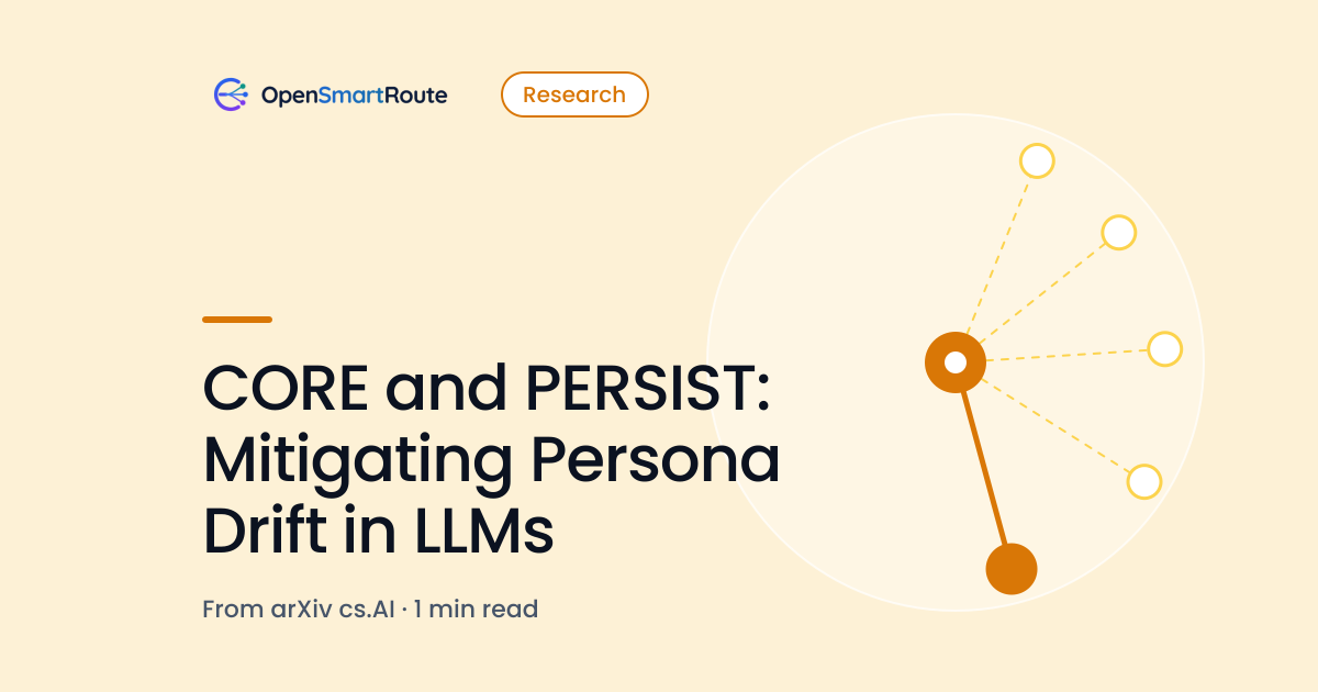 CORE and PERSIST: Mitigating Persona Drift in LLMs