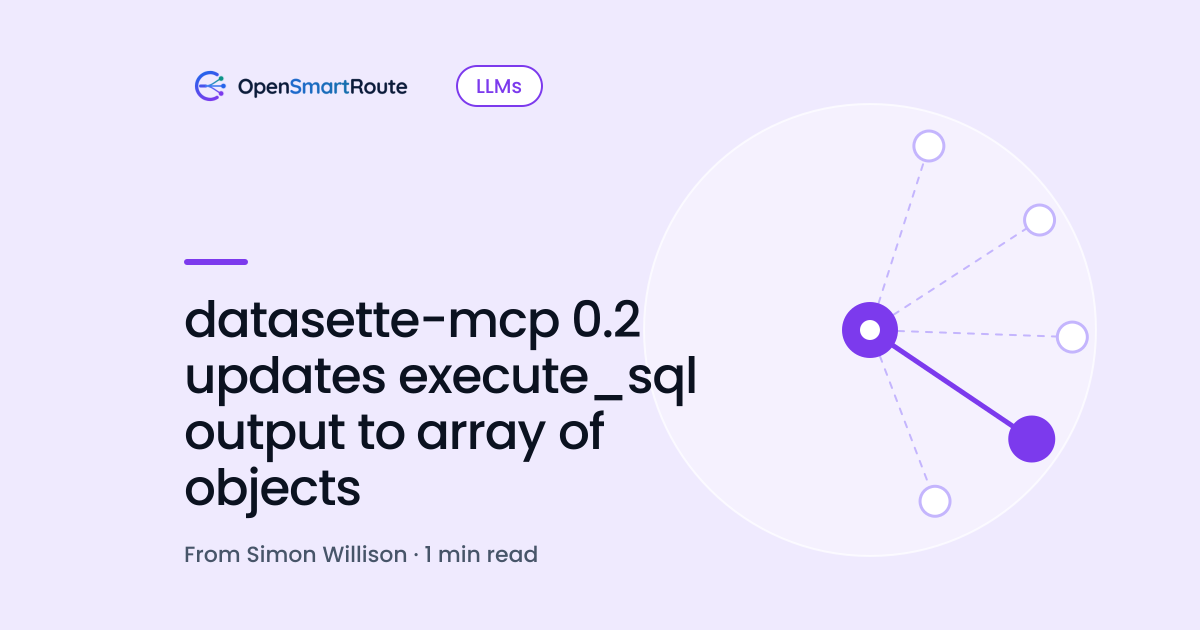datasette-mcp 0.2 updates execute_sql output to array of objects