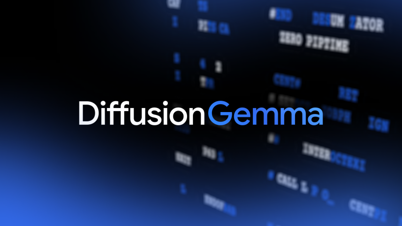 DiffusionGemma: Faster Text Generation