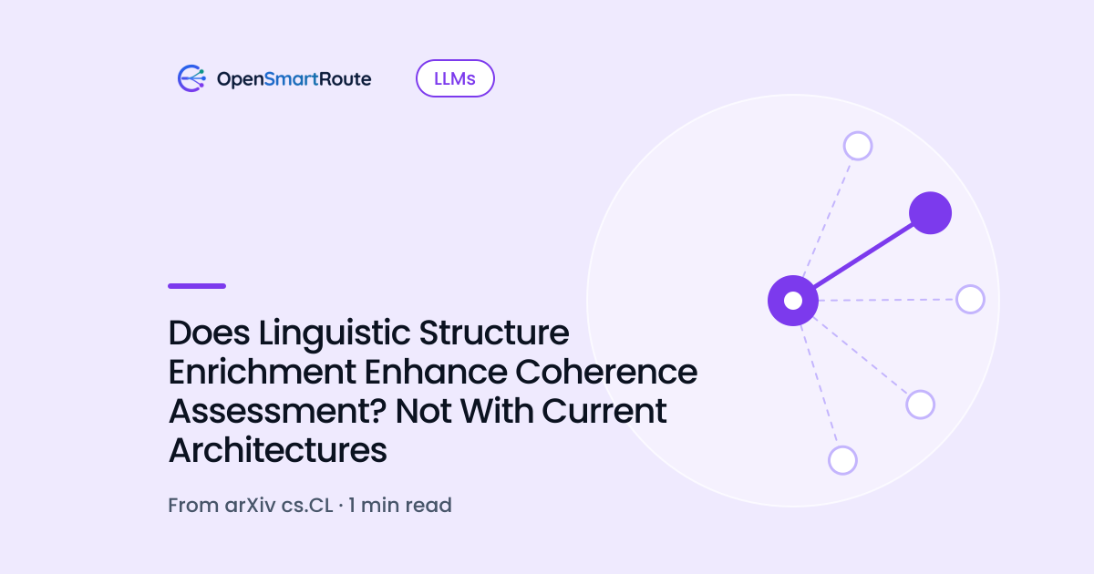 Does Linguistic Structure Enrichment Enhance Coherence Assessment? Not With Current Architectures