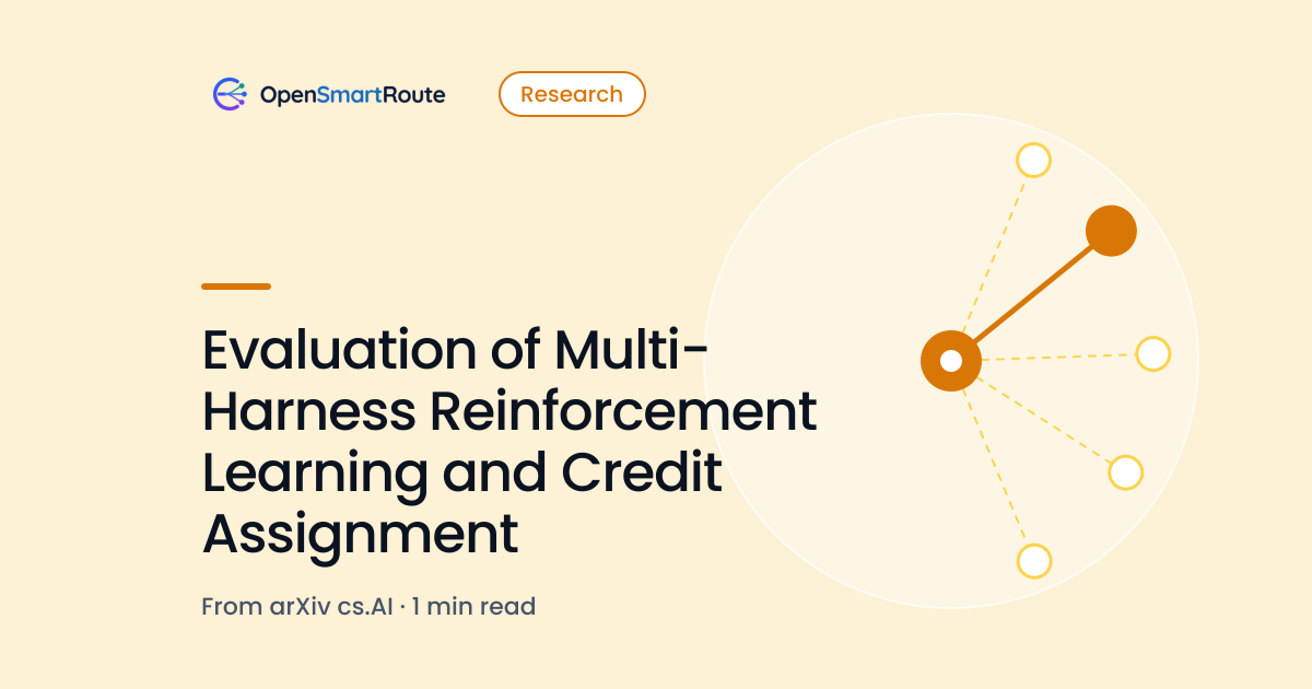 Evaluation of Multi-Harness Reinforcement Learning and Credit Assignment