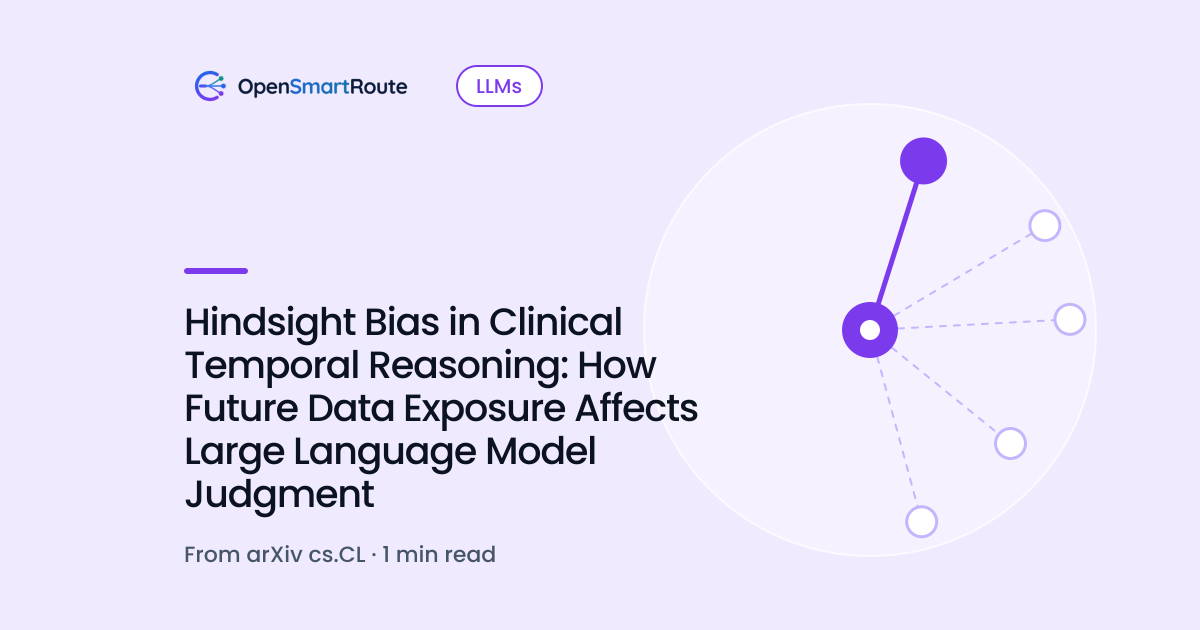 Hindsight Bias in Clinical Temporal Reasoning: How Future Data Exposure Affects Large Language Model Judgment