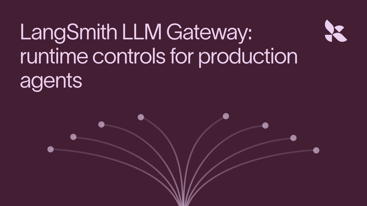 LangSmith LLM Gateway: Centralized Control for Production Agents