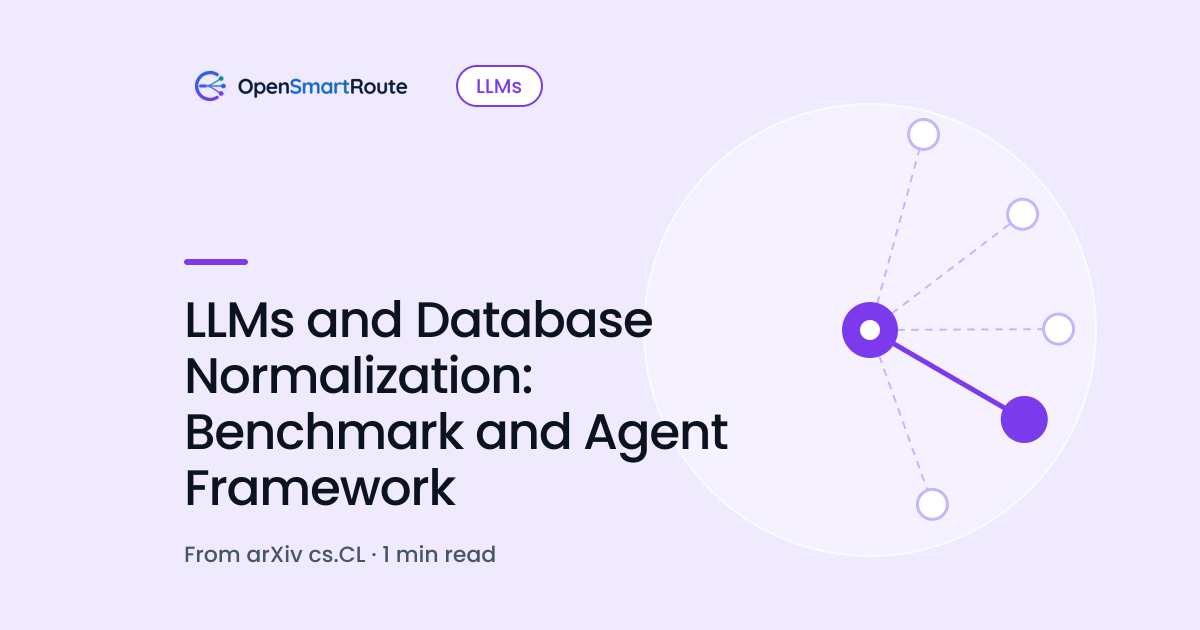 LLMs and Database Normalization: Benchmark and Agent Framework