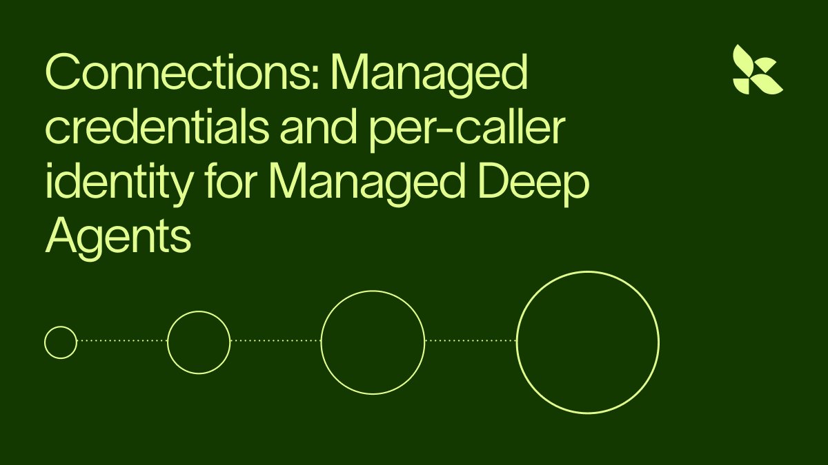 Managed Deep Agents: Secure Credentials & Caller Identity