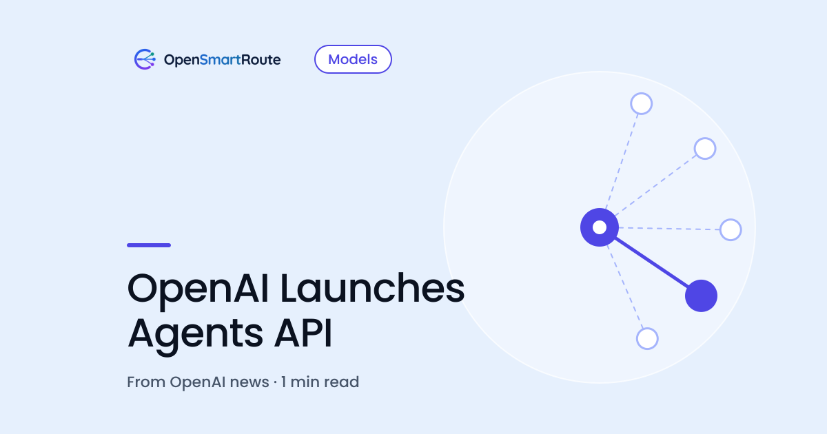 OpenAI Launches Agents API