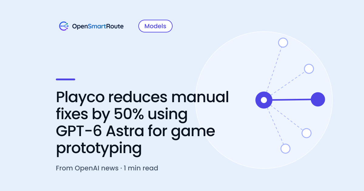 Playco reduces manual fixes by 50% using GPT-6 Astra for game prototyping