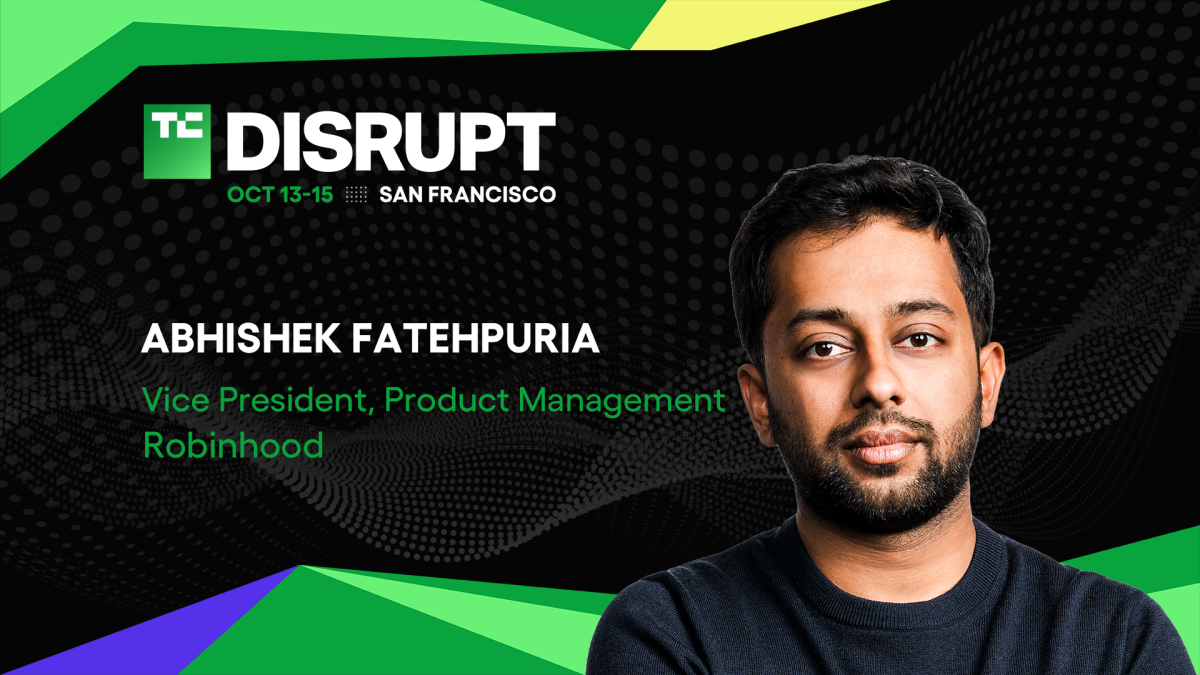 Robinhood Abhishek Fatehpuria speaks at TechCrunch Disrupt 2026