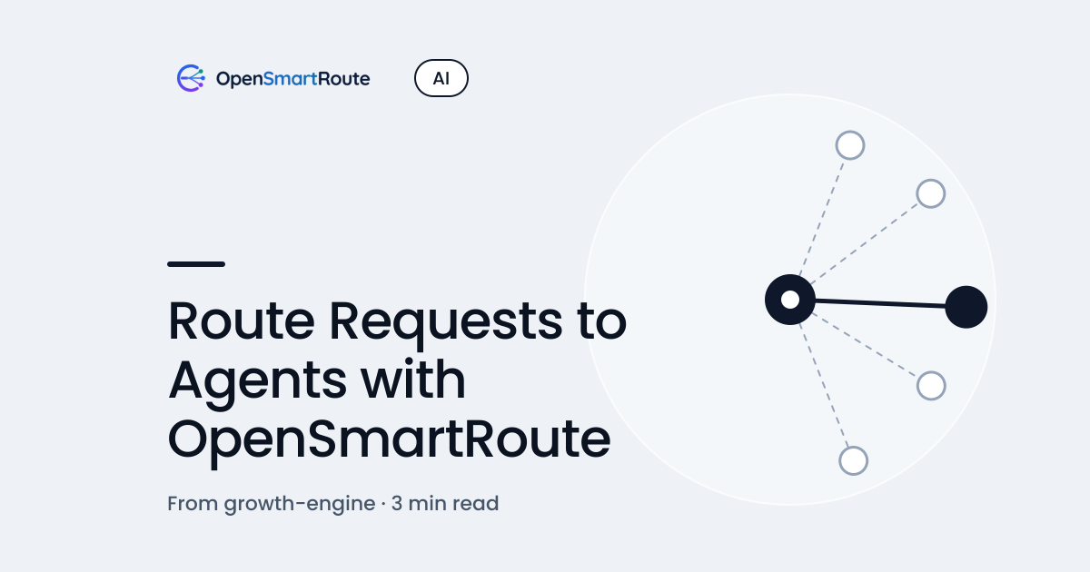 Route Requests to Agents with OpenSmartRoute