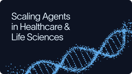 Scaling Agents in Healthcare & Life Sciences: Lessons from Madrigal Pharmaceuticals, Abridge, and Vizient