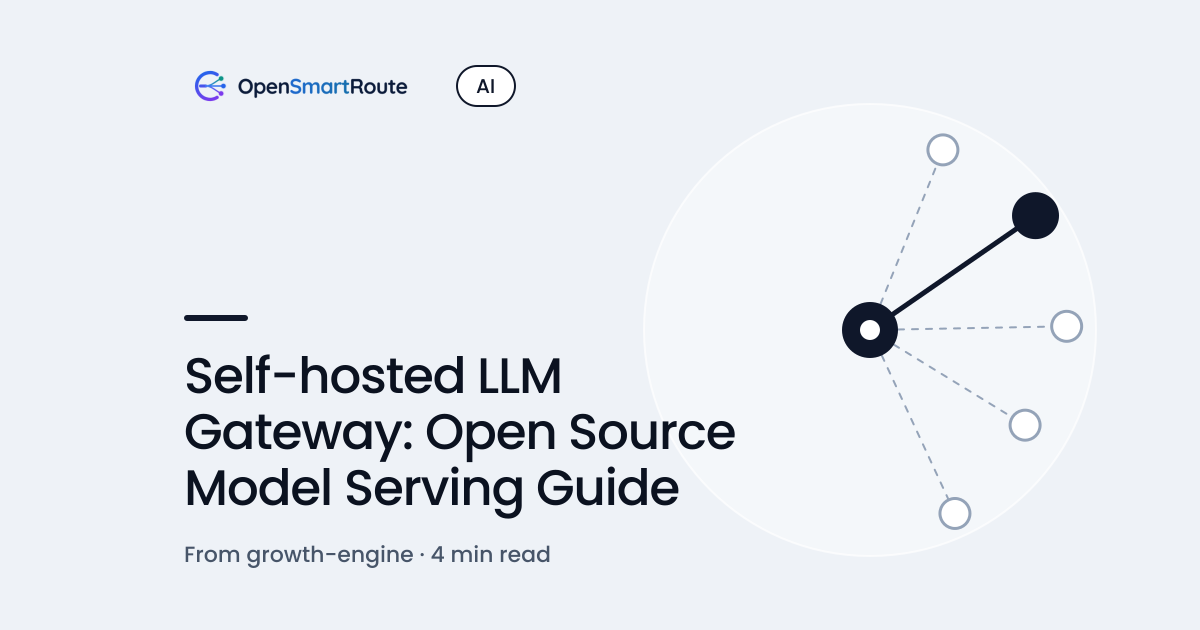 Self-hosted LLM Gateway: Open Source Model Serving Guide