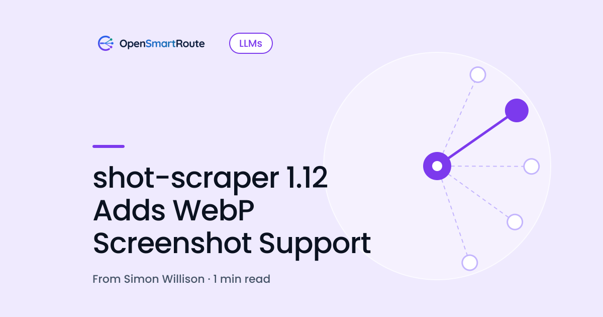 shot-scraper 1.12 Adds WebP Screenshot Support